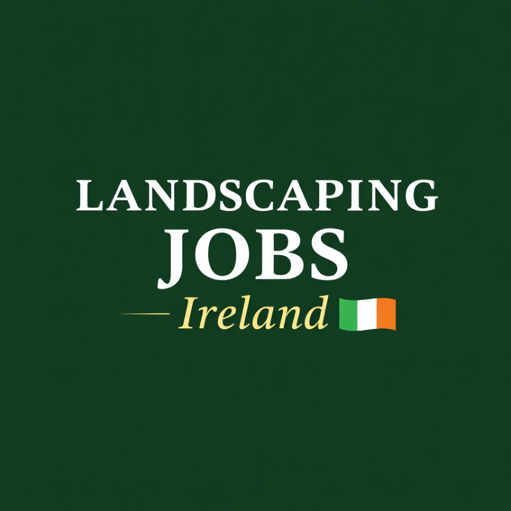 Landscaping Jobs Ireland